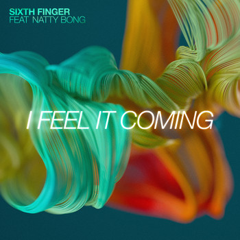 Sixth Finger - I Feel It Coming