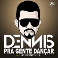 Dennis - Pra Gente Dançar