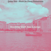 Dazzling Chill Jazz Lounge - Guitar Solo - Music for Classy Restaurants