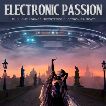 Various Artists - Electronic Passion (Chillout Lounge Downtempo Electronica Beats)