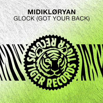 MIDIKLØRYAN - Glock (Got Your Back)