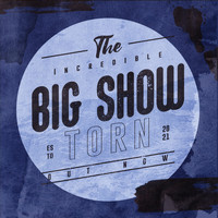 TORN - The Big Show