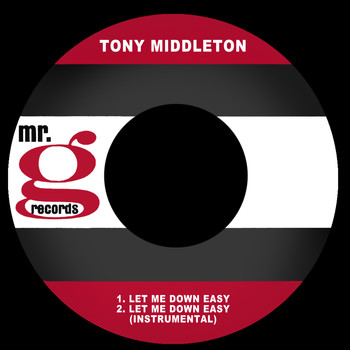 Tony Middleton - Let Me Down Easy