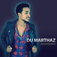 Du Marthaz - Apaixonado