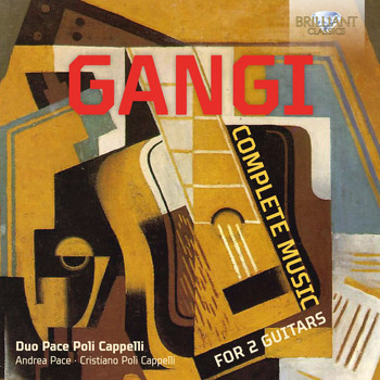 Andrea Pace, Cristiano Poli Cappelli & Duo Pace Poli Cappelli - Gangi: Complete Music for 2 Guitars