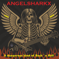 ANGELSHARKX - A Dangerous Kind Of Rock´n Roll
