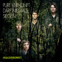 Tocotronic - Pure Vernunft darf niemals siegen (Deluxe Edition)
