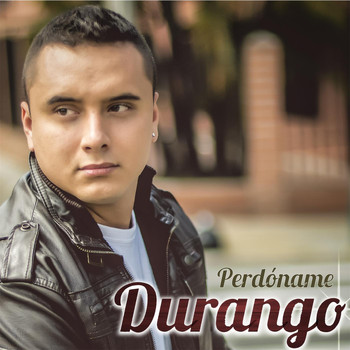 Durango - Perdóname