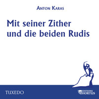 Anton Karas - Anton Karas mit seiner Zither und die beiden Rudis
