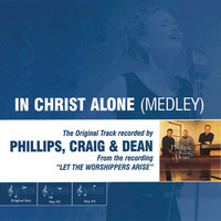 Phillips, Craig & Dean - In Christ Alone (Medley) [Performance Track]
