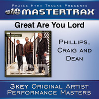Phillips, Craig & Dean - Great Are You Lord (Performance Tracks)