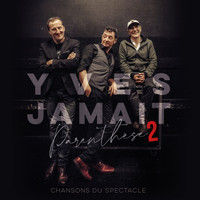 Yves Jamait / - Parenthèse 2