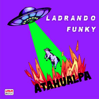 Atahualpa - Ladrando Funky