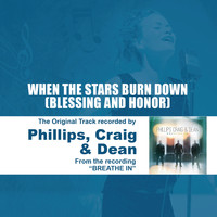 Phillips, Craig & Dean - When the Stars Burn Down (Blessing and Honor) [Performance Tracks] - EP