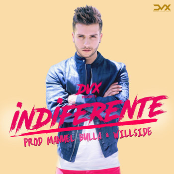 DVX - Indiferente