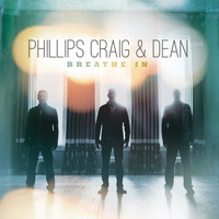 Phillips, Craig & Dean - Breathe In