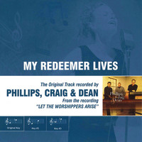 Phillips, Craig & Dean - My Redeemer Lives (Performance Track)