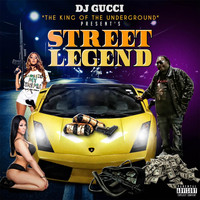 DJ Gucci - Street Legend (Explicit)