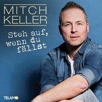 Mitch Keller - Steh auf wenn Du fällst (I Promised Myself)