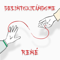 René - Desintoxicándome (Explicit)