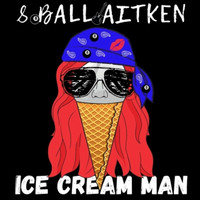 8 Ball Aitken - Ice Cream Man