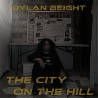 Dylan Beight - The City on the Hill