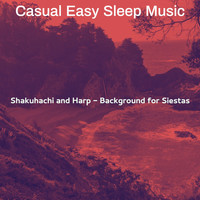 Casual Easy Sleep Music - Shakuhachi and Harp - Background for Siestas