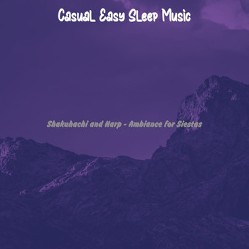 Casual Easy Sleep Music - Shakuhachi and Harp - Ambiance for Siestas