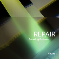 Repair - Breaking Patterns