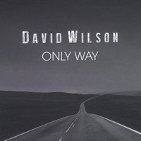 David Wilson - Only Way