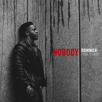 Dominick - Nobody