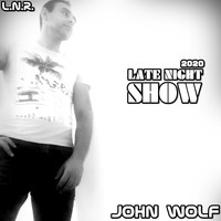 John Wolf - Late Night Show