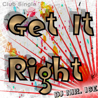 DJ Mr. Ice - Get It Right