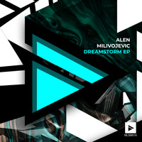 Alen Milivojevic - Dreamstorm EP