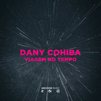 Dany Cohiba - Viagem No Tempo