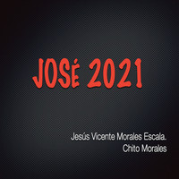 Jesús Vicente Morales Escala (Chito Morales) - José 2021
