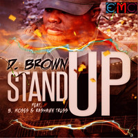 D. Brown - Stand Up (feat. B. Moses & RaShawn Truss)