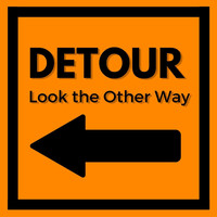 Detour - Look the Other Way