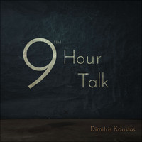 Dimitris Koustas - 9 (Th) Hour Talk
