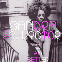 Sandra St. Victor - I Am Better (Honeycomb Remixes)