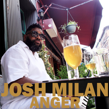 Josh Milan - Anger