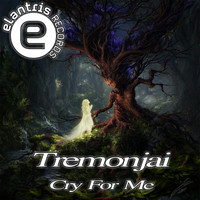 Tremonjai - Cry For Me