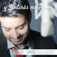 David Aleksander - Y Sentirás Mi Amor