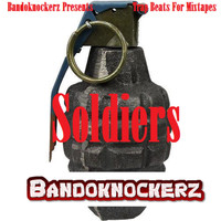 Bandoknockerz - Soldiers