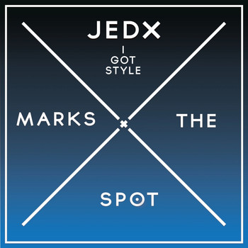 JedX - I Got Style