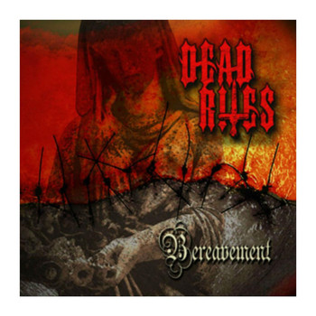 Dead Rites - Bereavement