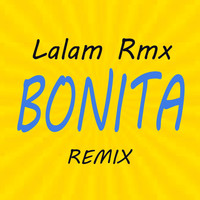 Lalam Rmx - Bonita