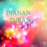 Djanan Turan - Dancing Feet
