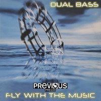Dual Bass - Fly With The Music