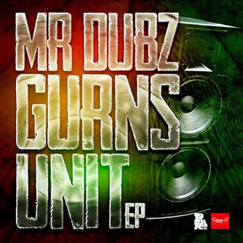 Mr Dubz - Gurns Unit EP